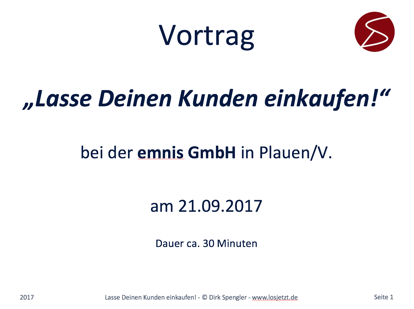 [Video-Podcast] Vortrag “Lasse Deinen Kunden einkaufen!” bei der emnis GmbH in Plauen vom 21.09.2017